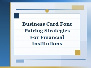 Classic Font Pairings for Financial Business Cards