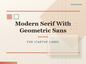 Modern Serif and Geometric Sans for Startup Cards