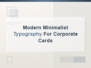 Modern Minimalist Typography for Corporate Cards