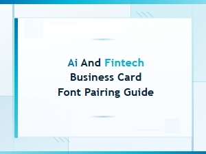 A Guide to Ai and Fintech Business Card Fonts