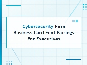 Executive Business Card Fonts for Cybersecurity Firms