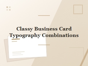 A Guide to Classic Typography for Business Cards