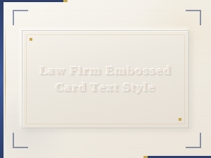 The Refined Text of Embossed Law Firm Cards