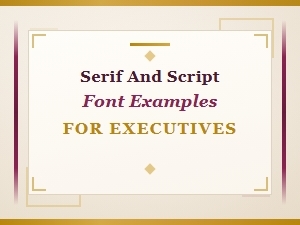 Serif and Script Fonts for Executive Communications